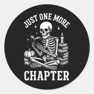 Just One More Chapter Skeleton Reader Reading Book Classic Round Sticker