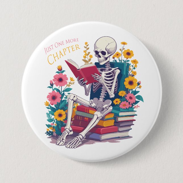 Just One More Chapter Skeleton Reading Book Reader 7.5 Cm Round Badge (Front)