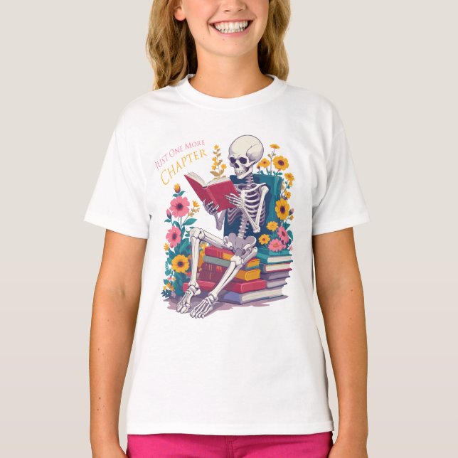 Just One More Chapter Skeleton Reading Book Reader T-Shirt (Front)