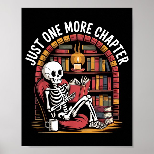 Just One More Chapter Skeleton Reading Cosy Books Poster (Front)
