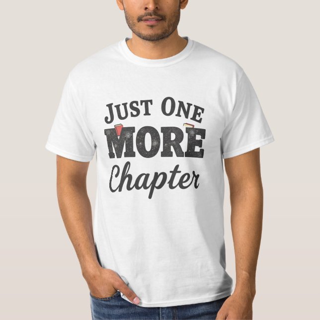 Just One More Chapter T-Shirt (Front)