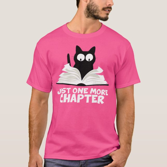 Just One More Chapter T-Shirt (Front)