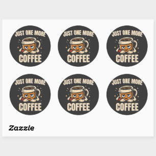 Just One More Coffee Sticker – Funny Caffeine Love