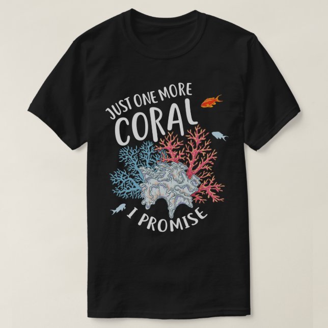 Just One More Coral 2 T-Shirt (Design Front)