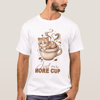 Just One More Cup Cute Kitten Coffee T-Shirt