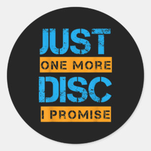 Just One More Disc Golf Game Discing Art Slogan Qu Classic Round Sticker