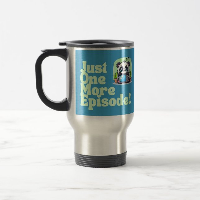 Just One More Episode Travel Mug (Left)