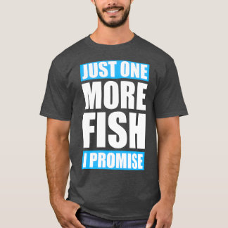 Just one more Fish Aquaristic Gift T-Shirt