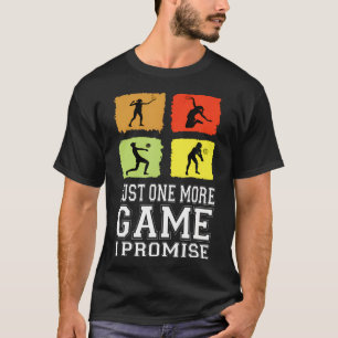 Just One More Game I Promise Volleyball T-Shirt
