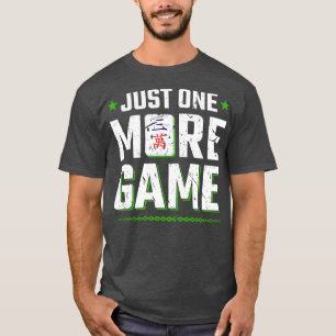 Just One More Game Mahjong Sets Mah Jongg T-Shirt