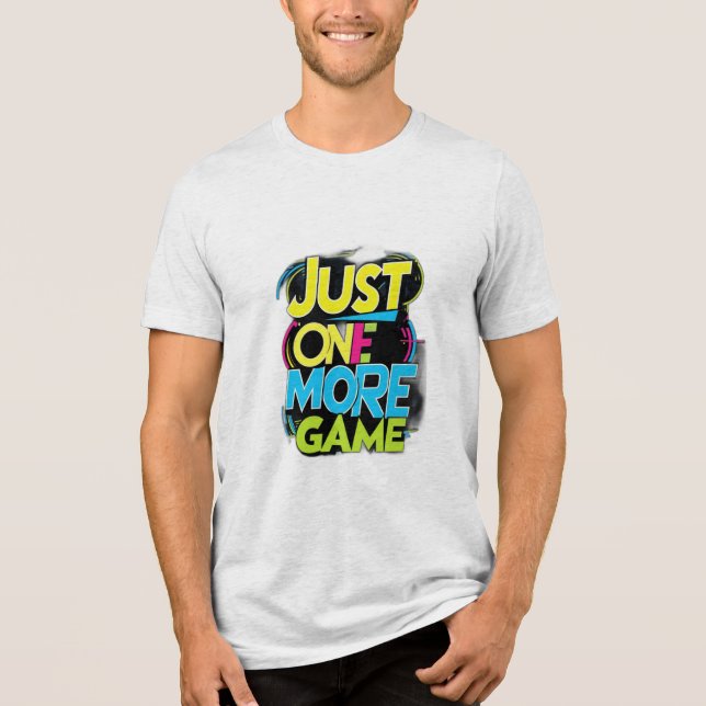 Just One More Game Tri-Blend Shirt (Front)