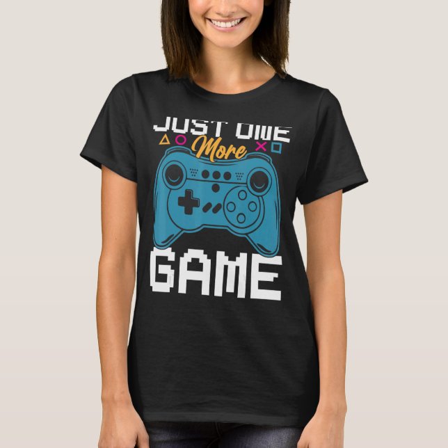 Just One More Game Video Game Controller Gamers Ki T-Shirt (Front)