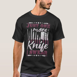Just One More Knife I Swear, Knife Collector T-Shirt
