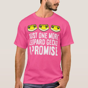 Just One More Leopard Gecko Reptile Funny Leopard T-Shirt