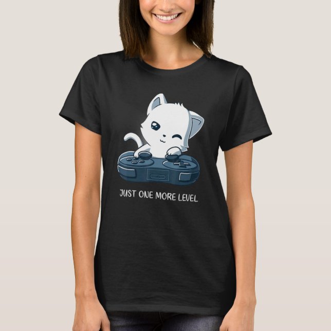 Just One More Level  Cat Playing Video Games T-Shirt (Front)