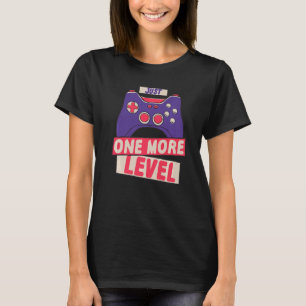 Just One More Level Controller Gaming Videogame T-Shirt