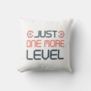 Just One More Level Cushion