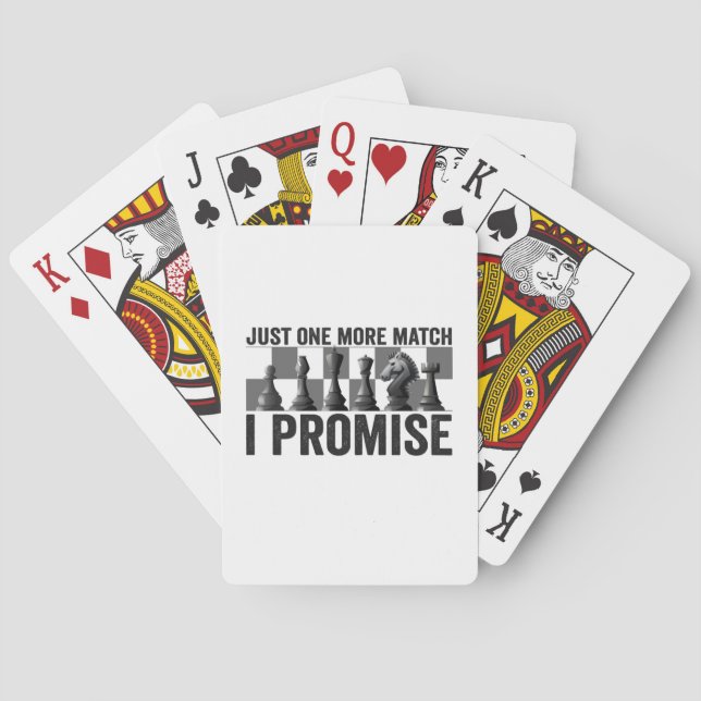 Just one more Match i Promise Funny Chess Lover Playing Cards (Back)