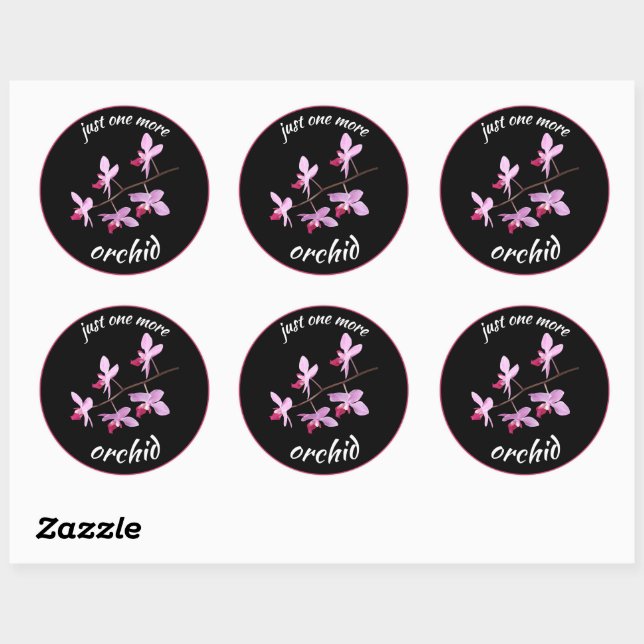 Just One More Orchid Classic Round Sticker (Sheet)