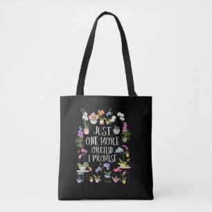 Just One More Orchid I Promise Tote Bag