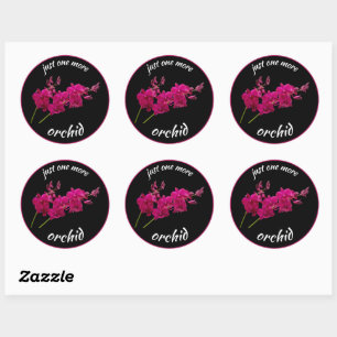 Just One More Orchid, Orchid Lover Classic Round Sticker