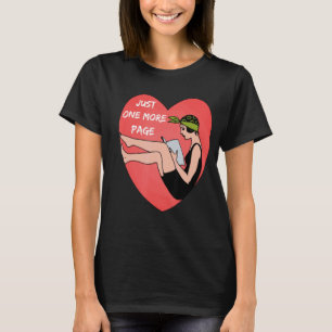 Just One More Page Fun Library Of Books Apparel T-Shirt