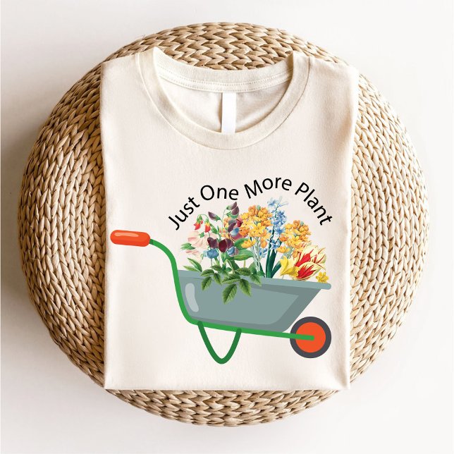 Just One More Plant / Botanical Gardening Lover T-Shirt (Just One More Plant / Botanical Gardening Lover T-Shirt)