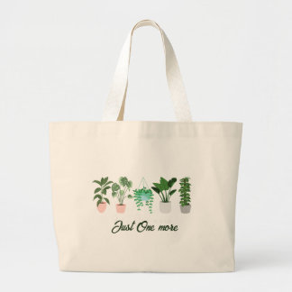 Just One More Plant Funny Tote Bag