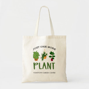 Just One More Plant Garden Nursery Centre Tote Bag