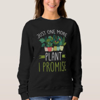 Just One More Plant I Promise Garden Gardening Pla