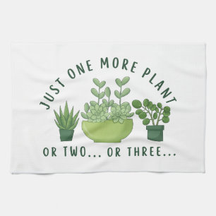 Just One More Plant Succulent Graphic – Funny  Tea Towel