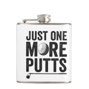 Just One More Putts Funny Golfing Dad Gift Hip Flask