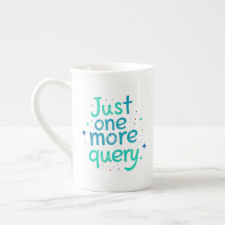 Just One More Query Bone China Mug