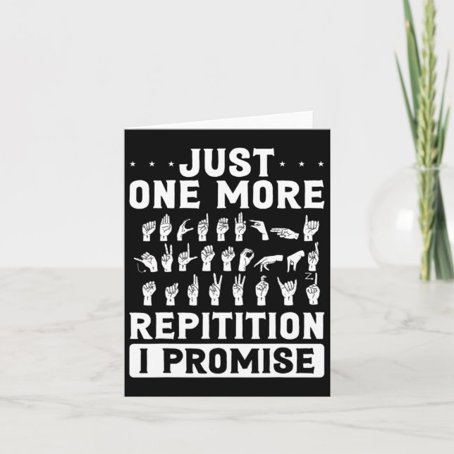 Just One More Repitition I Promise Design For Deaf Card (Front)