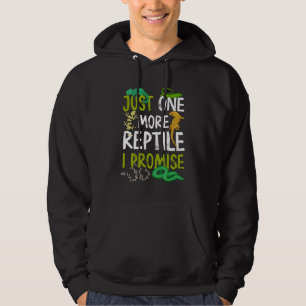 Just One More Reptile I Promise Snake Lizard Gecko Hoodie