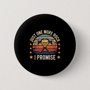 Just One More Rock I Promise Geologist Retro Style 6 Cm Round Badge