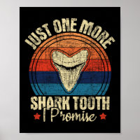 Just One More Shark Tooth I Promise - Retro Fossil