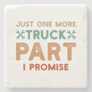 Just One More Truck Part I Promise Stone Coaster