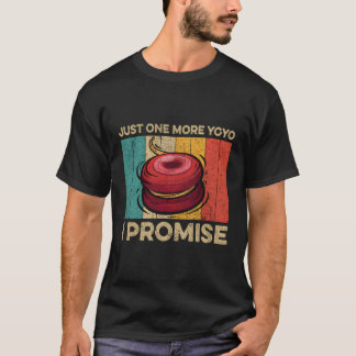 Just One More Yoyo I Promise Yoyo T-Shirt