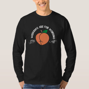 Just Peach Fruit Print Drupe Weekends Working You T-Shirt