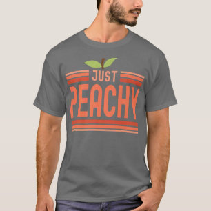 Just Peachy Cute Adorable Summer Peach Food Pun  T-Shirt
