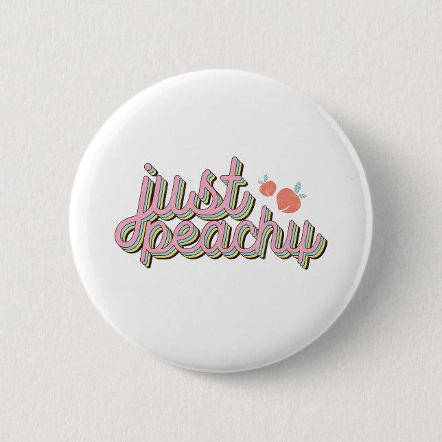 "Just Peachy" Cute Peach 6 Cm Round Badge (Front)