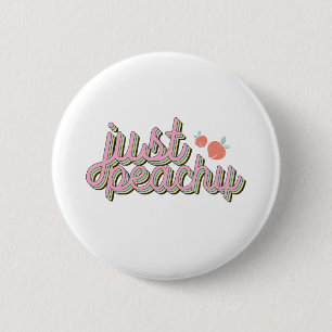 "Just Peachy" Cute Peach 6 Cm Round Badge