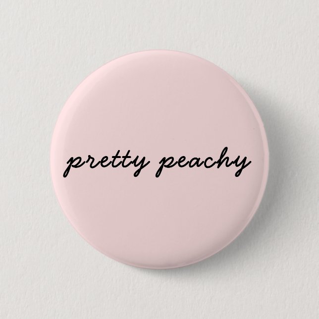 Just Peachy | Minimalist Cute Script Positive  6 Cm Round Badge (Front)