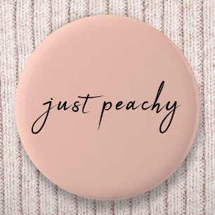 Just Peachy Modern Minimalist Cute Script 6 Cm Round Badge