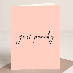 Just Peachy   Modern Minimalist Cute Script Card