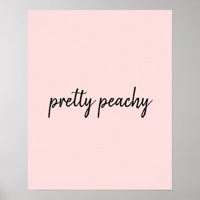 Just Peachy Modern Minimalist Cute Script Design Poster (Front)