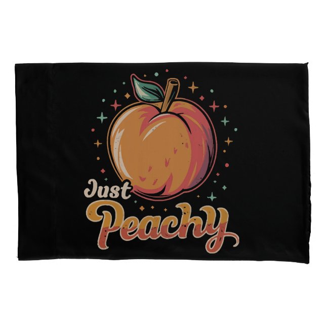 Just peachy! pillowcase (Front)