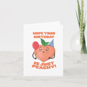 Just Peachy Puns Birthday Card