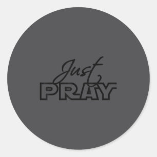 Just Pray Christian Faith Jesus Insrational Motiva Classic Round Sticker